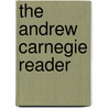 The Andrew Carnegie Reader door Andrew Carnegie