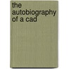 The Autobiography of a Cad door Archibald Gordon Macdonell