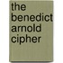 The Benedict Arnold Cipher