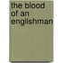 The Blood of an Englishman