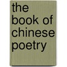 The Book of Chinese Poetry door Clement Francis Romilly Allen