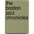 The Boston Jazz Chronicles