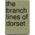 The Branch Lines Of Dorset