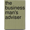 The Business Man's Adviser by I. R 1795 Butts