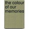 The Colour of Our Memories door Michel Pastoureau