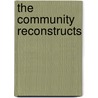 The Community Reconstructs by Sir James Campbell