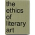The Ethics of Literary Art