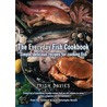 The Everyday Fish Cookbook by Trish Davies