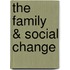The Family & Social Change