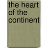 The Heart of the Continent door Donan P (Patrick)