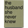 The Husband She Never Knew by Kate Hewitt
