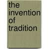 The Invention Of Tradition door Eric Hobsbawm