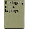The Legacy of J.C. Kapteyn door P.C. Van Der Kruit