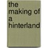 The Making of a Hinterland