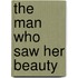 The Man Who Saw Her Beauty