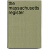 The Massachusetts Register by Unknown