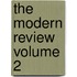 The Modern Review Volume 2