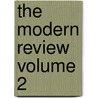 The Modern Review Volume 2 door Richard Acland Armstrong