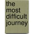 The Most Difficult Journey