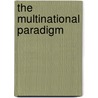 The Multinational Paradigm door Robert Z. Aliber