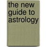 The New Guide To Astrology door Ciro Discepolo