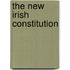 The New Irish Constitution