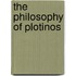 The Philosophy of Plotinos