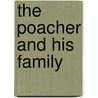 The Poacher and His Family door Edward Whymper