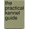 The Practical Kennel Guide door William Gordon Stables