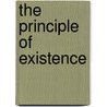 The Principle of Existence door Harald Maurer