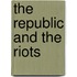 The Republic and the Riots