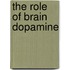 The Role of Brain Dopamine