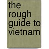 The Rough Guide to Vietnam by Ron Emmons