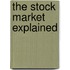 The Stock Market Explained