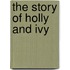The Story of Holly and Ivy