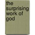 The Surprising Work of God