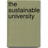 The Sustainable University by Sj James Martin
