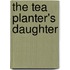 The Tea Planter's Daughter