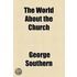 The World About The Church