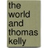 The World And Thomas Kelly