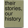 Their Stories, Our History door Jan Haskings-Winner