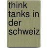 Think Tanks in der Schweiz door Schramek Diana