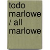 Todo Marlowe / All Marlowe door Raymond Chandler
