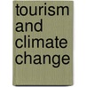 Tourism And Climate Change door Stefan Gossling