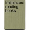 Trailblazers Reading Books door Helen Orme