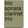Trio Sonata: Clarinet Trio by John Harbison