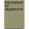 Träumeland Ist Abgebrannt door Manfred Lang