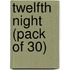 Twelfth Night (Pack Of 30)