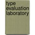 Type Evaluation Laboratory