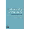 Understanding Animal Abuse door Clifton Flynn